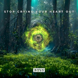 Stop Crying Your Heart Out