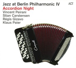 Jazz At Berlin Philharmonic IV: Accordion Night