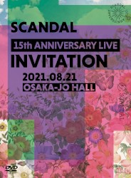 SCANDAL 15th ANNIVERSARY LIVE『INVITATION』at OSAKA-JO HALL