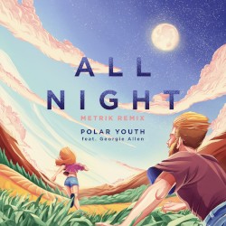 All Night (Metrik remix)