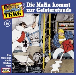 TKKG 30: Die Mafia kommt zur Geisterstunde