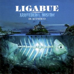 Arrivederci, mostro! in acustico
