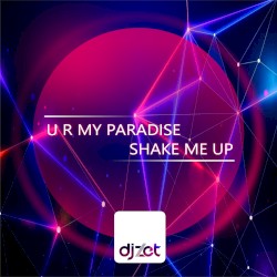 U R My Paradise / Shake Me Up