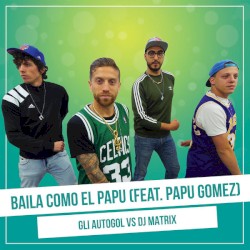 Baila como el Papu