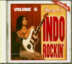Keep On Indo Rockin’, Vol. 5