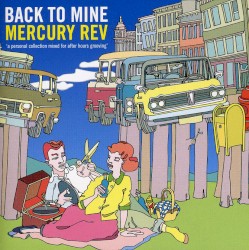 Back to Mine: Mercury Rev
