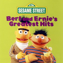 Bert and Ernie's Greatest Hits