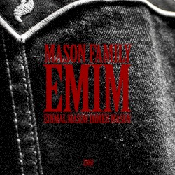 E.M.I.M. (Einmal Mason immer Mason)