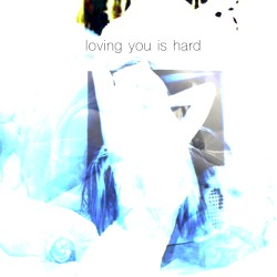 loving you is hard (single)