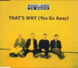 That's Why (You Go Away)