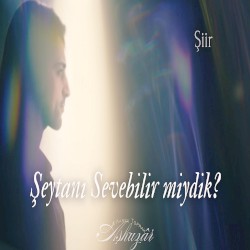 Şeytanı Sevebilir miydik?