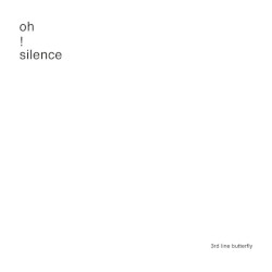 Oh! Silence