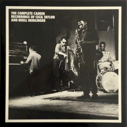 The Complete Candid Recordings of Cecil Taylor and Buell Neidlinger