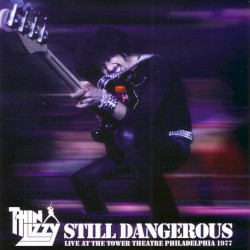 Still Dangerous: Live at Tower Theatre Philadelphia 1977