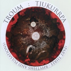 Tjukurrpa, Part Three: Rhythms and Pulsations
