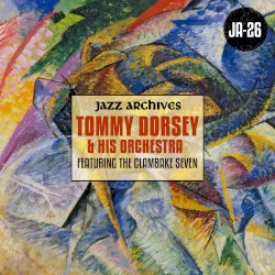 Jazz Archives Presents: The Tommy Dorsey Orchestra (1935–1936)
