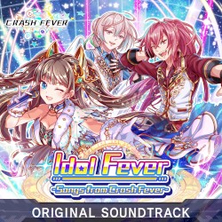 IDOL FEVER -Songs from Crash Fever-