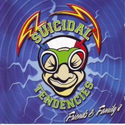 Suicidal Tendencies: Friends & Family 2