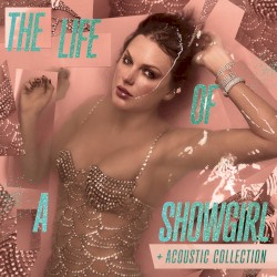 The Life of a Showgirl + Acoustic Collection