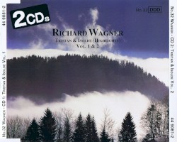 Richard Wagner, Tristan & Isolde (Highlights), Vol. 1 & 2