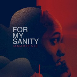 For My Sanity