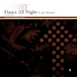 Dance All Night (Calyx remix) / Freak Seen