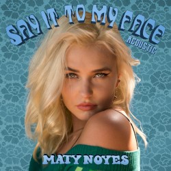 Say It to My Face (acoustic)