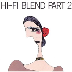 HI‐FI BLEND PART 2