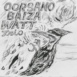 Corsano Baiza Watt Trio