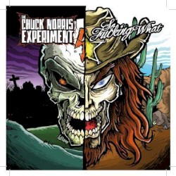 The Chuck Norris Experiment / So Fucking What