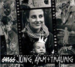 Jung, arm und traurig