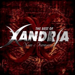 Now & Forever: The Best of Xandria