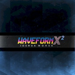 Waveform X2