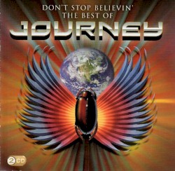 Don’t Stop Believin’: The Best of Journey