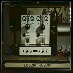Dyson / Pigeon