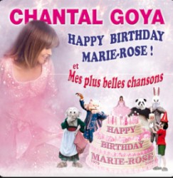 Happy Birthday Marie-Rose ! Et mes plus belles chansons