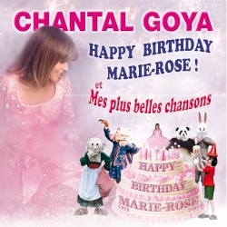 Happy Birthday Marie-Rose ! Et mes plus belles chansons