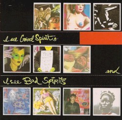 I See Good Spirits and I See Bad Spirits