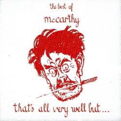 That's All Very Well but... The Best of McCarthy