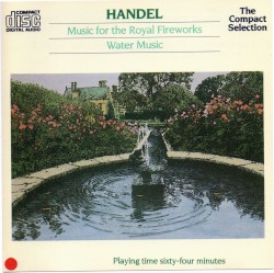 Music for the Royal Fireworks / Water Music
