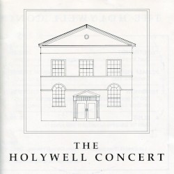 The Holywell Concert