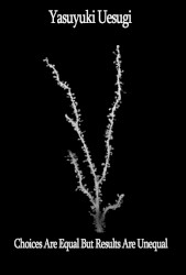 Choices Are Equal but Results Are Unequal