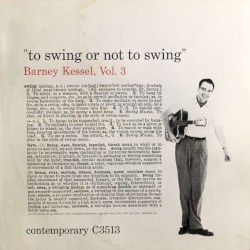 Barney Kessel, Volume 3: "To Swing or Not to Swing"