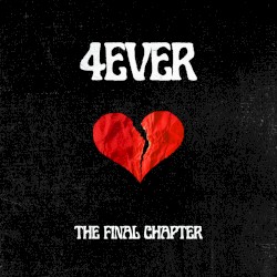 4EVERHEARTBROKE - THE FINAL CHAPTER