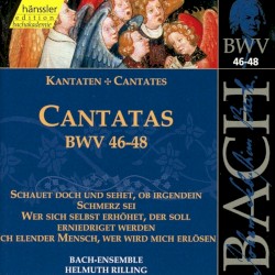 Edition Bachakademie, Volume 16: Cantatas BWV 46-48