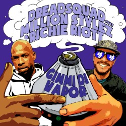 Gimmi Di Vapor (REMIXES)