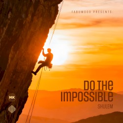 Do the Impossible