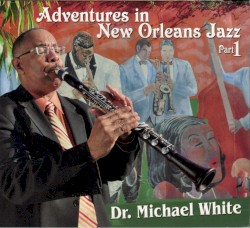 Adventures in New Orleans Jazz Part 1