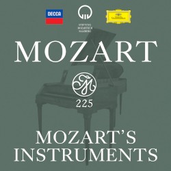 Mozart 225: Mozart’s Instruments