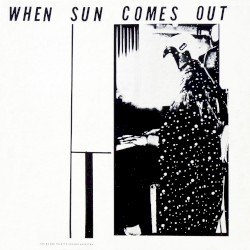 When Sun Comes Out